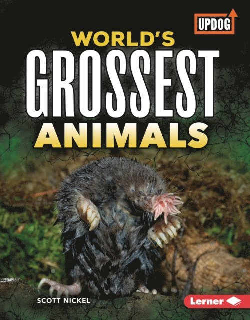 Scott Nickel - World's Grossest Animals, E-bok
