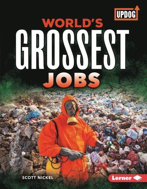 Scott Nickel - World's Grossest Jobs, E-bok