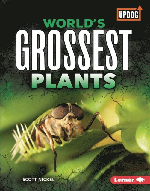 Scott Nickel - World's Grossest Plants, E-bok