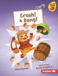 Crash! & Bang!