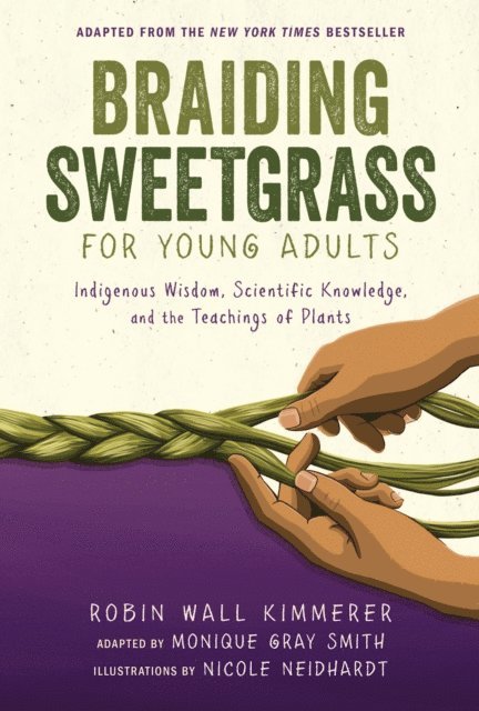 Monique Gray Smith, Robin Wall Kimmerer - Braiding Sweetgrass for Young Adults, E-bok