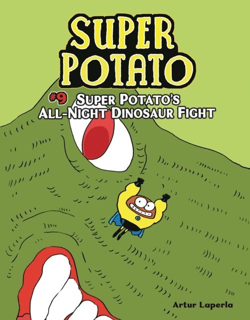 Artur Laperla - Super Potato's All-Night Dinosaur Fight, E-bok