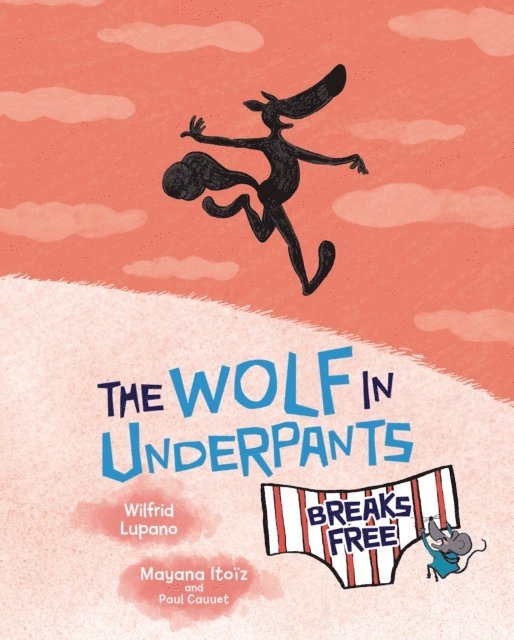 Wilfrid Lupano - Wolf in Underpants Breaks Free, E-bok