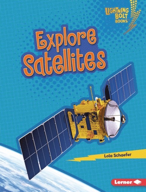 Lola Schaefer - Explore Satellites, E-bok. Tillgänglighet: Lägg i varukorg