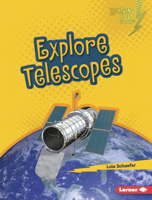 Lola Schaefer - Explore Telescopes, E-bok. Tillgänglighet: Lägg i varukorg
