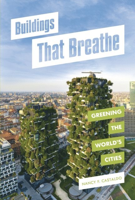 Nancy F. Castaldo - Buildings That Breathe, E-bok