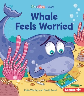 Katie Woolley - Whale Feels Worried, Häftad
