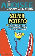 Super Potato and the Soaring Terror of the Pterosaur