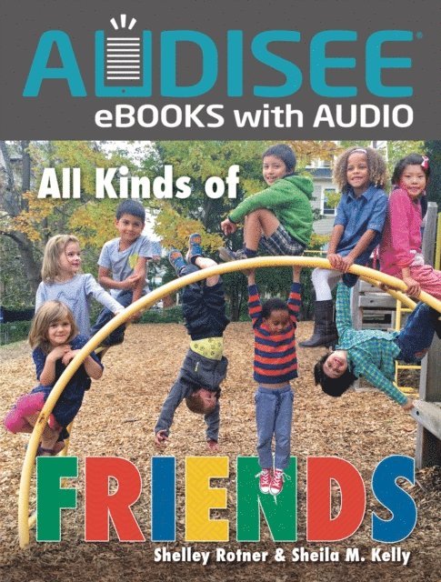 Shelley Rotner, Sheila M. Kelly - All Kinds of Friends, E-bok