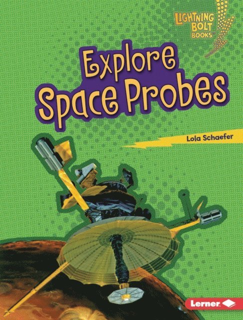 Lola Schaefer - Explore Space Probes, E-bok