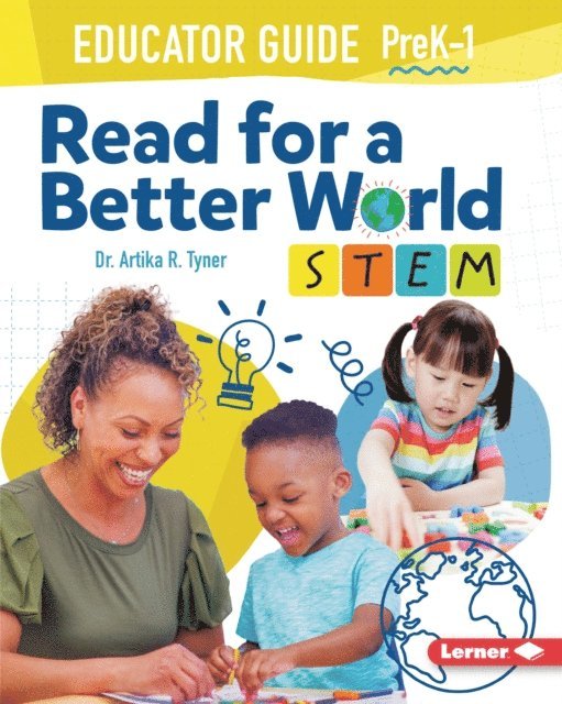 Dr. Artika R. Tyner - Read for a Better World (TM) STEM Educator Guide Grades PreK-1, E-bok