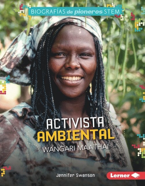 Jennifer Swanson - Activista ambiental Wangari Maathai (Environmental Activist Wangari Maathai), E-bok