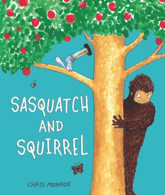Chris Monroe - Sasquatch and Squirrel, E-bok