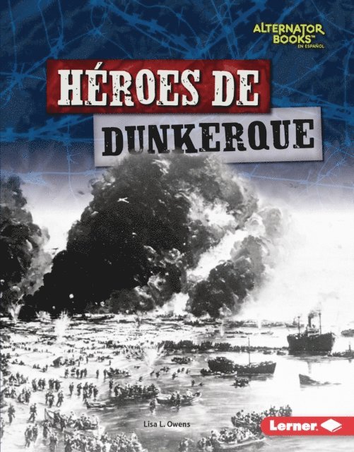 Lisa L. Owens - Héroes de Dunkerque (Heroes of Dunkirk), E-bok