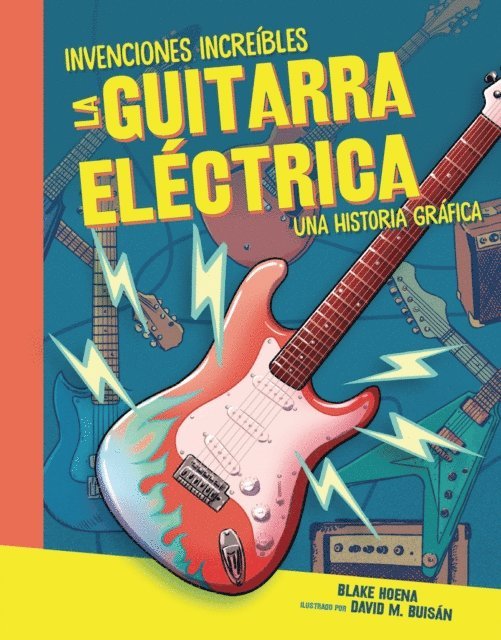 Blake Hoena - La guitarra eléctrica (The Electric Guitar), E-bok