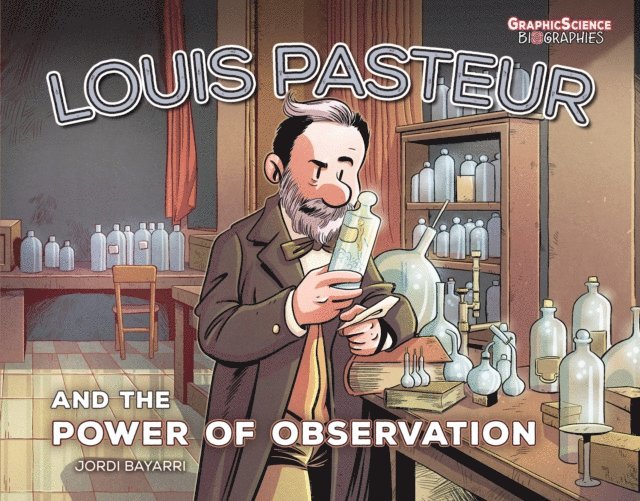 Jordi Bayarri Dolz - Louis Pasteur and the Power of Observation, E-bok. Tillgänglighet: Lägg i varukorg