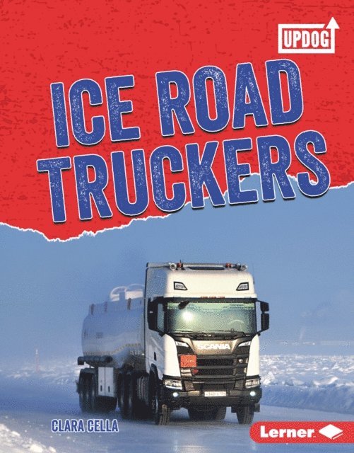 Clara Cella - Ice Road Truckers, E-bok