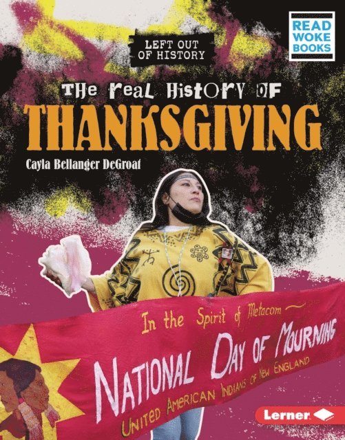 Cayla Bellanger DeGroat - Real History of Thanksgiving, E-bok