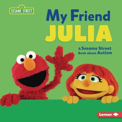 Jennifer Cook - My Friend Julia: A Sesame Street (R) Book about Autism, Inbunden