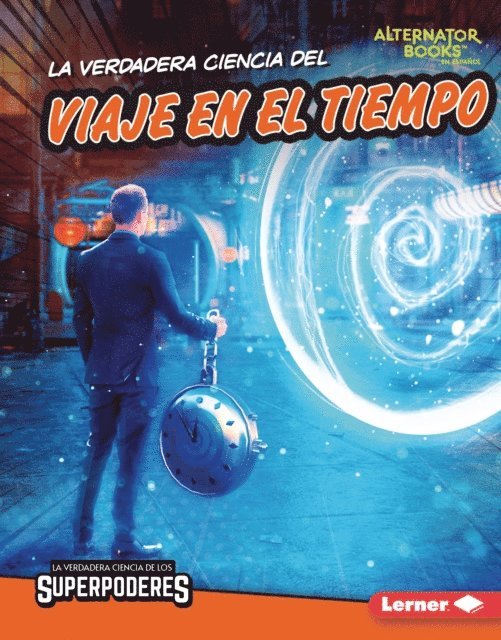 Corey Anderson - La verdadera ciencia del viaje en el tiempo (The Real Science of Time Travel), E-bok