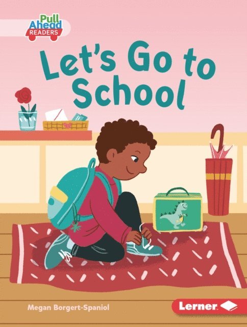 Megan Borgert-Spaniol - Let's Go to School, E-bok