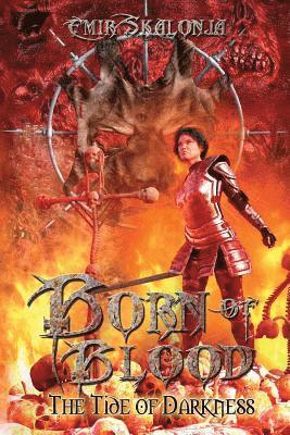 Emir Skalonja - Born of Blood: The Tide of Darkness, Häftad. Tillgänglighet: Lägg i varukorg