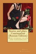 Stories and Plays. Continuation (Russian Edition)