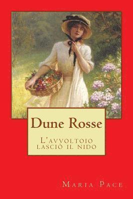 Maria Pace - Dune Rosse: L'avvoltoio lasciò il nido, Häftad. Tillgänglighet: Lägg i varukorg