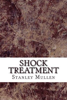 Stanley Mullen - Shock Treatment, Häftad