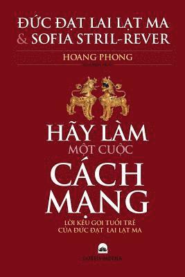 Dalai Lama, Sofia Stril-Rever - Hay Lam Mot Cuoc Cach Mang, Häftad