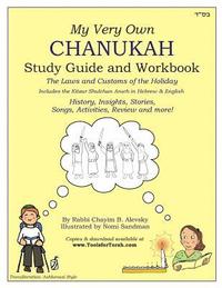 My Very Own Chanukah Guide [Transliteration Style: Ashkenazic]: Chanukah Guide Textbook and Workbook for Jewish Day School level study. Common holiday