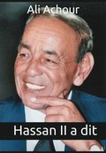 Hassan II a dit