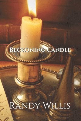 Randy Willis - Beckoning Candle, Häftad. Tillgänglighet: Lägg i varukorg