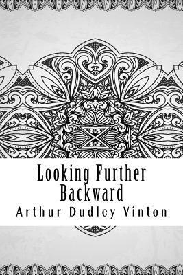 Arthur Dudley Vinton - Looking Further Backward, Häftad
