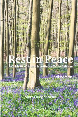 Marc Quaghebeur - Rest in Peace: A Guide to Wills and Inheritance Tax in Belgium, Häftad