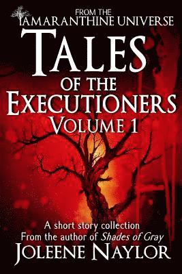 Joleene Naylor - Tales of the Executioners, Volume One, Häftad. Tillgänglighet: Lägg i varukorg