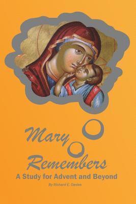 Richard E Davies - Mary Remembers, Häftad. Tillgänglighet: Lägg i varukorg