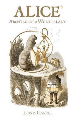 Lewis Caroll - Alice's Abenteuer Im Wunderland, Häftad. Tillgänglighet: Lägg i varukorg