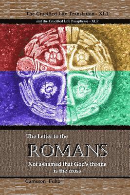 Cameron Fultz - Romans - The Crucified Life Bible, Häftad. Tillgänglighet: Lägg i varukorg