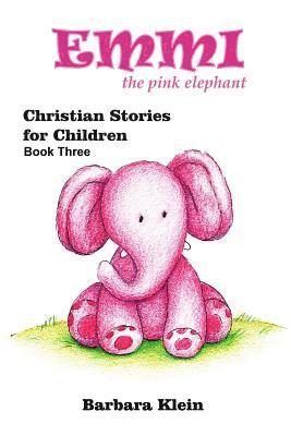 Barbara Klein - Emmi the Pink Elephant (book three), Häftad. Tillgänglighet: Lägg i varukorg