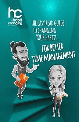 Daniel Carey, Richard Winterbourne - The Habit Changing Handbook - For Better Time Management: The easy read guide to changing your habits for better time management, Häftad. Tillgänglighet: Lägg i varukorg