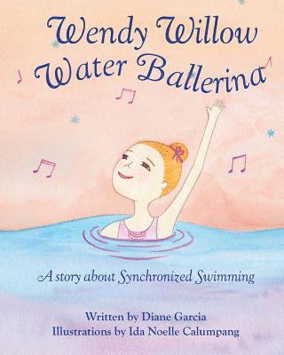 Diane Garcia - Wendy Willow Water Ballerina, Häftad