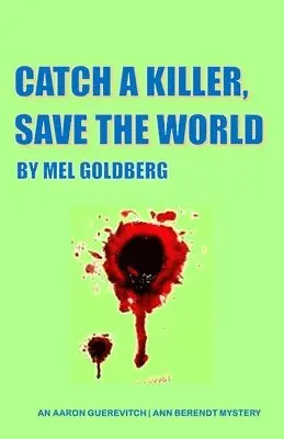 Mel Goldberg - Catch A Killer Save The World, Häftad. Tillgänglighet: Lägg i varukorg