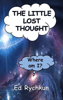Ed Rychkun - The Little Lost Thought, Häftad. Tillgänglighet: Lägg i varukorg