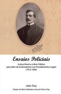 Ensaios Policiais: Justia Moral e o Bem Pblico para alm do Automatismo nos Procedimentos Legais (1912-1926)