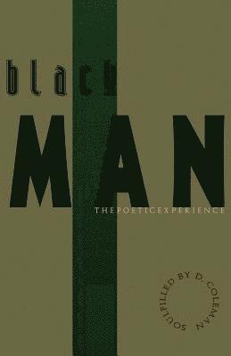 D. Coleman - Black Man: The Poetic Experience, Häftad