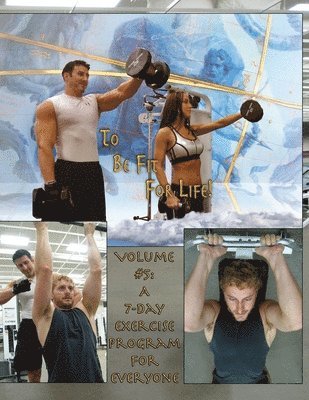Patrick J Mahoney - How to Become a Greek God; OR, To Be Fit For Life-Part Five, Häftad. Tillgänglighet: Lägg i varukorg