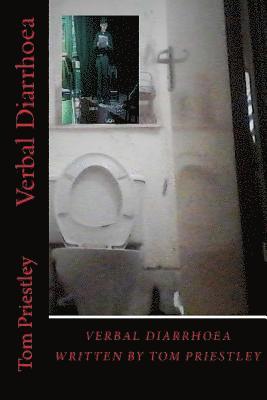 Tom Priestley - Verbal Diarrhoea, Häftad