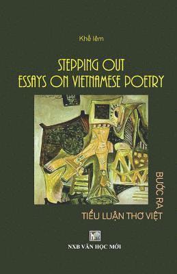 Van Hoc Moi - Stepping Out Essays Vietnamese Poetry: Khe Iem, Häftad. Tillgänglighet: Lägg i varukorg