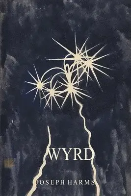 Joseph Harms - Wyrd, Häftad. Tillgänglighet: Lägg i varukorg